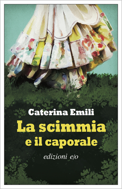 Caterina Emili La scimmia e il caporale