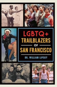 LGBTQ+ Trailblazers of San Francisco